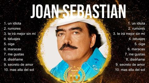 youtube joan sebastian|joan sebastian top songs.